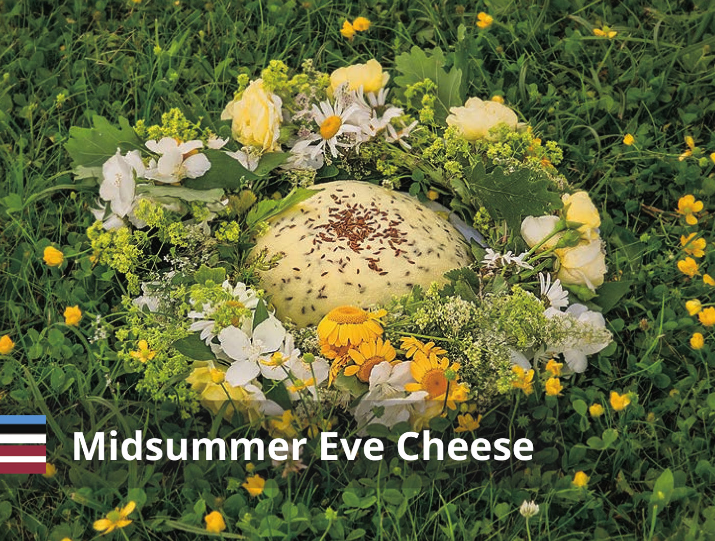 Midsummer Eve Cheese